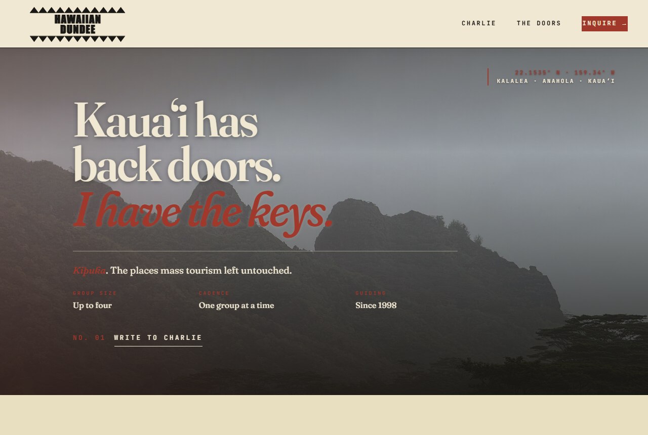 Hawaiian Dundee site: Kaua'i has back doors. I have the keys.